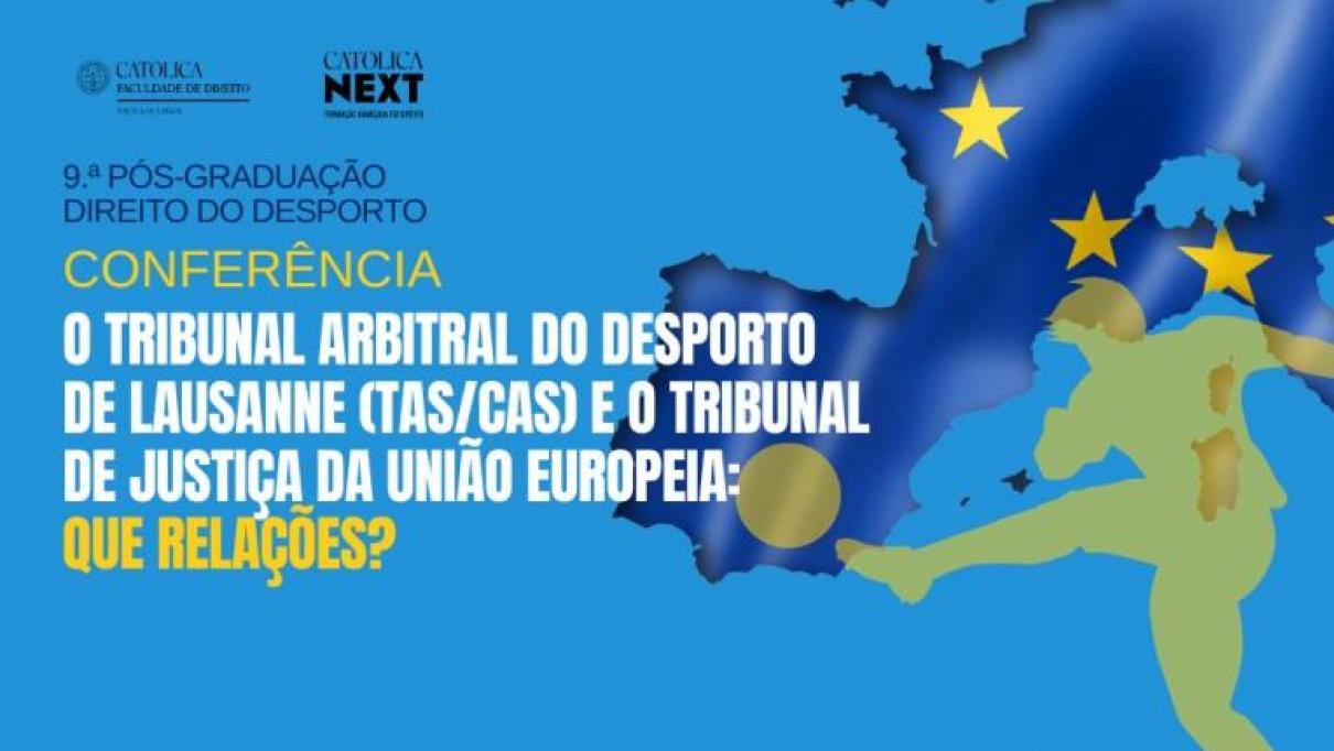 Cartaz_Conferência_O Tribunal Arbitral do Desporto de Lausanne e o Tribunal de Justiça da União Europeia